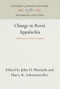 Cover: Change in Rural Appalachia - University of Pennsylvania Press