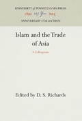 Cover: Islam and the Trade of Asia - University of Pennsylvania Press