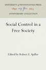Cover: Social Control in a Free Society - University of Pennsylvania Press