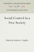 Cover: Social Control in a Free Society - University of Pennsylvania Press