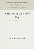 Cover: A History of Children's Play - University of Pennsylvania Press