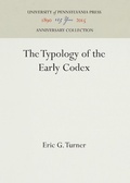 Cover: The Typology of the Early Codex - University of Pennsylvania Press