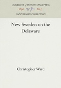 Cover: New Sweden on the Delaware - University of Pennsylvania Press