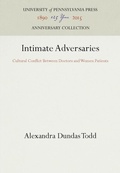 Cover: Intimate Adversaries - University of Pennsylvania Press
