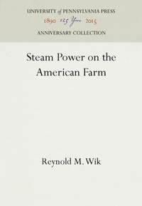 Abbildung von: Steam Power on the American Farm - University of Pennsylvania Press