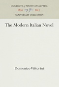 Cover: The Modern Italian Novel - University of Pennsylvania Press