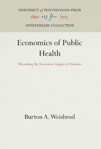 Enlarge image Cover: Economics of Public Health - University of Pennsylvania Press