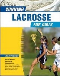 Abbildung von: Winning Lacrosse for Girls - Facts On File Inc