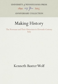 Enlarge image Cover: Making History - University of Pennsylvania Press