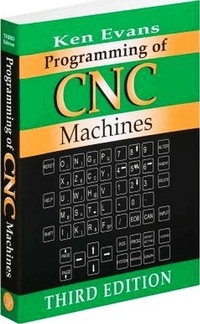 Enlarge image Cover: Programming of CNC Machines - Industrial Press, Inc.