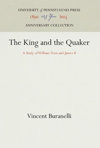 Enlarge image Cover: The King and the Quaker - University of Pennsylvania Press