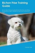 Cover: Bichon Frise Training Guide Bichon Frise Training Includes - Global Pet Care International