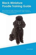 Cover: Black Miniature Poodle Training Guide Black Miniature Poodle Training Includes - Global Pet Care International