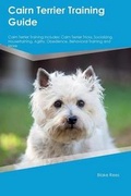 Cover: Cairn Terrier Training Guide Cairn Terrier Training Includes - Global Pet Care International