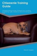 Cover: Chiweenie Training Guide Chiweenie Training Includes - Global Pet Care International