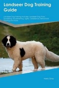 Cover: Landseer Dog Training Guide Landseer Dog Training Includes - Global Pet Care International