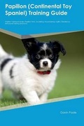 Cover: Papillon (Continental Toy Spaniel) Training Guide Papillon Training Includes - Global Pet Care International