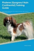 Cover: Phalene (Epagneul Nain Continental) Training Guide Phalene Training Includes - Global Pet Care International
