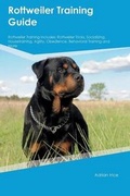 Cover: Rottweiler Training Guide Rottweiler Training Includes - Global Pet Care International