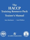 Cover: The HACCP Training Resource Pack Trainer's Manual - Aspen Publishers Inc.,U.S.