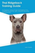 Cover: Thai Ridgeback Training Guide Thai Ridgeback Training Includes - Global Pet Care International