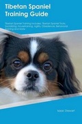 Cover: Tibetan Spaniel Training Guide Tibetan Spaniel Training Includes - Global Pet Care International