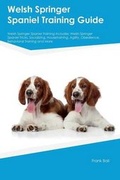 Cover: Welsh Springer Spaniel Training Guide Welsh Springer Spaniel Training Includes - Global Pet Care International