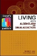 Cover: Living with Alcoholism and Addiction - Facts On File Inc