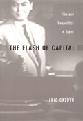 Cover: The Flash of Capital - Duke University Press