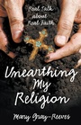 Cover: Unearthing My Religion - Morehouse Publishing