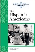 Cover: The Hispanic Americans - Facts On File Inc