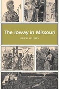 Cover: The Ioway in Missouri - University of Missouri Press