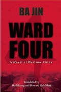 Cover: Ward Four: A Novel of Wartime China - Long River Press