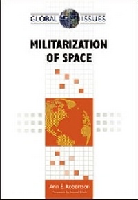 Enlarge image Cover: Militarization of Space - Facts On File Inc