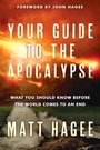 Cover: Your Guide to the Apocalypse: What you Should Know Before the World Comes to an End - Waterbrook Press (A Division of Random House Inc)