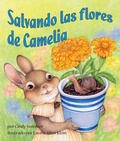 Cover: Salvando Las Flores de Camelia (Saving Kate's Flowers) - Arbordale Publishing