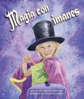 Cover: Magia Con Imanes (Magnetic Magic) - Arbordale Publishing