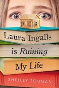 Cover: Laura Ingalls Is Ruining My Life - First Second