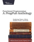 Cover: Functional Programming - A PragPub Anthology - The Pragmatic Programmers