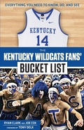 Cover: Kentucky Wildcats Fans' Bucket List - TRIUMPH BOOKS