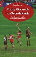 Cover: Footy Grounds to Grandstands - Ginninderra Press