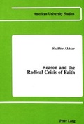 Cover: Reason and the Radical Crisis of Faith - Peter Lang Verlag