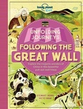Cover: Lonely Planet Kids Unfolding Journeys - Following the Great Wall - Lonely Planet Global Limited