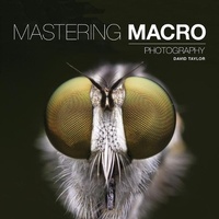 Abbildung von: Mastering Macro Photography - Ammonite Press