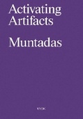 Cover: Antoni Muntadas: Activating Artifacts - Centre for Art, Design and Visual Culture