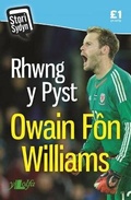 Cover: Stori Sydyn: Rhwng y Pyst - Hunangofiant Owain Fon Williams - Y Lolfa