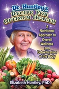 Cover: Dr. Huntley's Recipe for Optimum Health - Robert D. Reed Publishers