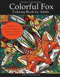 Enlarge image Cover: Colorful Fox Coloring Book for Adults - Creative Coloring Press