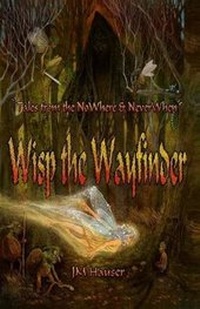 Enlarge image Cover: Wisp the Wayfinder - Dragon Scale Publishing