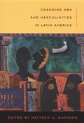 Cover: Changing Men and Masculinities in Latin America - Duke University Press